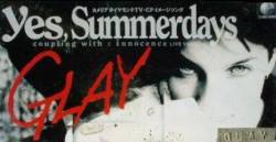 Glay : Yes, Summerdays